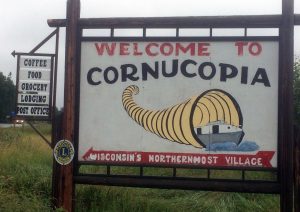 Welcome to Cornucopia, Wisconsin sign.